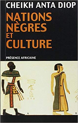 Nations nègres et culture, oeuvre majeure de Cheikh Anta Diop 