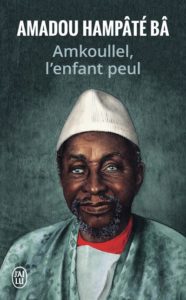 Amkoullel l'enfant peul - Amadou Hampâté Bâ